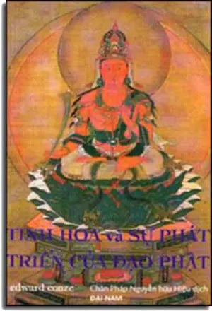 Tinh Hoa Và Sự Phát Triển Của Ðạo Phật / Buddhism: Its Essence And development . Ban Tu Thư Viện Đại Học Vạn Hạnh (Xuân Thu)