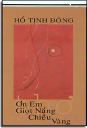 Ơn Em Giọt Nắng Chiều Vàng . Tac gia tu xuat ban