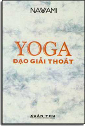 Yoga Ðạo Giải Thoát. XUAN THU