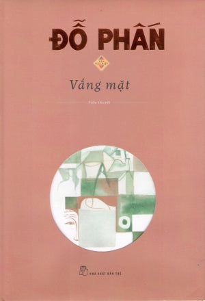 Vắng Mặt (Tiểu Thuyết) (Bìa Cứng) Trẻ