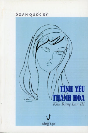 Khu Rừng Lau 3: Tình Yêu Thánh Hóa (Trường Thiên Tiểu Thuyết)