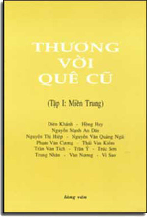 Thương Vời Quê Cũ (Tập 1 Miền Trung) .