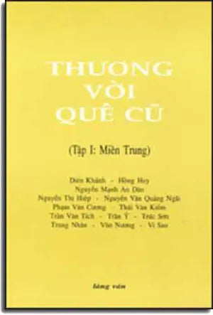 Thương Vời Quê Cũ (Tập 1 Miền Trung) .