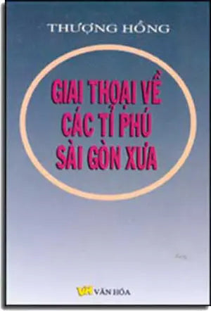 Giai Thoại Về Các Tỉ Phú Sài Gòn Xưa