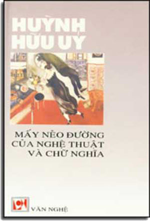 Mấy Nẻo Ðường Của Nghệ Thuật Và Chữ Nghĩa .