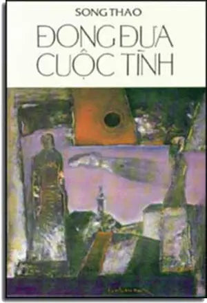 Ðong Ðưa Cuộc Tình ( Tập Truyện Ngắn ) . NGAY NAY