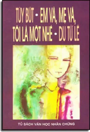 Em Và, Mẹ Và, Tôi Là Một Nhé (Em Và Mẹ Và Tôi Là Một Nhé). NHAN CHUNG