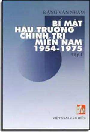 Bí Mật Hậu Trường Chính Trị Miền Nam 1954-1975 (Tập 1) . VIET NAM VAN HIEN
