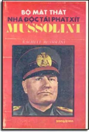 Bộ Mặt thật Nhà Ðộc Tài Phát Xít MUSSOLINI. DAI NAM - SONG KIEN