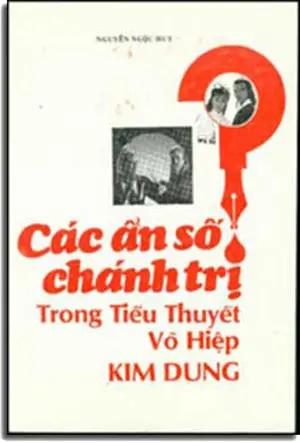Các Ẩn Số Chánh Trị Trong Tiểu Thuyết Võ Hiệp Kim Dung