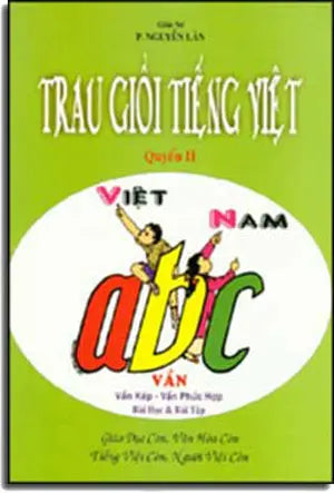 Trau Giồi Tiếng Việt ( Quyển Lớp 2 ) tái bản Peter Nguyễn Lân