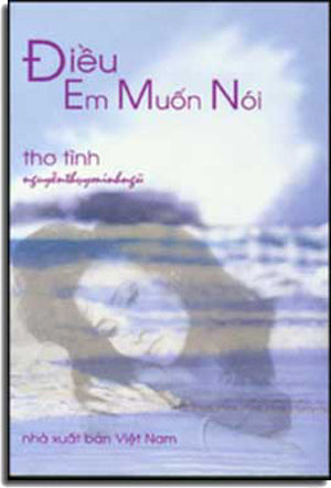 Ðiều Em Muốn Nói (Thơ Tình) VIET NAM