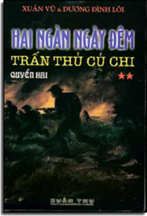 2000 Ngày Ðêm Trấn thủ Củ Chi Tập 2 (Hồi Ký 2) (Hai Ngàn Ngày Đêm Trấn Thủ Củ Chi) Xuân Thu