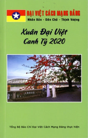 XUÂN Đại Việt Canh Tý 2020 - Đại Việt Cách Mạng Đảng - Nhân Bản - Dân Chủ - Thịnh Vượng Tổng Bộ Báo Chí Đại Việt Cách Mạng Đảng