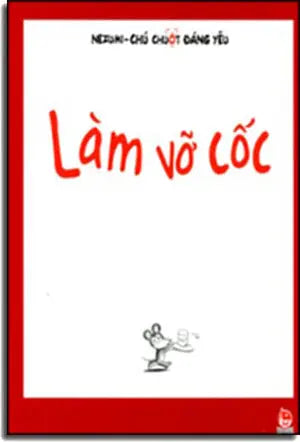Nezumi - Chú Chuột Đáng Yêu - Làm Vỡ Cốc Kim Đồng