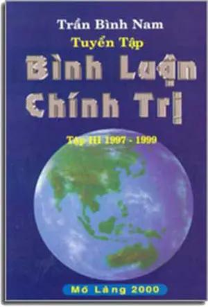 Tuyển Tập Bình Luận Chính Trị Tập III 1997-1999 MO LANG 2000