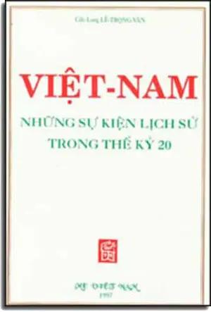 Việt Nam Những Sự Kiện Lịch Sử Trong Thế Kỷ 20 Mẹ Việt Nam