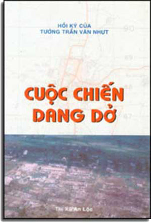Cuộc Chiến Dang Dở (Hồi Ký) . AN LOC