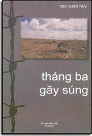 Tháng Ba Gãy Súng (In March, My Gun Broke - A Vietnam War Memoir / A Soldier's Diary) Cao Xuân Huy (Tháng 3 Gãy Súng) Ấn Bản Đặc Biệt Úc Châu 2010 (Văn Học)