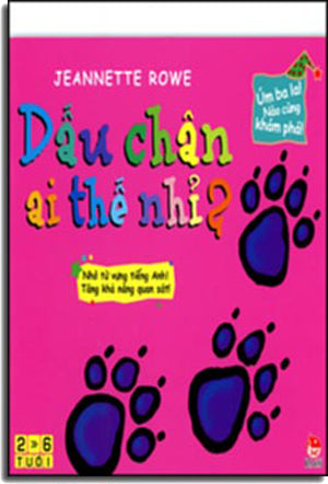 Úm Ba La! Nào Cùng Khám Phá! Dấu Chân Ai Thế Nhỉ? . Kim Đồng