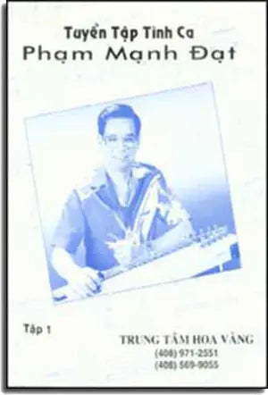 Tuyển Tập Tình Ca Phạm Mạnh Ðạt (Có Soạn Phần Hợp Âm Cho Ðàn Guitar)
