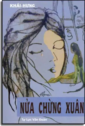 Nửa Chừng Xuân (Văn Chương Tự Lực Văn Đoàn) . Tự Lực Văn Đoàn