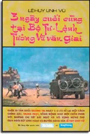 3 Ngày Cuối Cùng Tại Bộ Tư Lệnh Tướng Vũ Văn Giai . TIA SANG