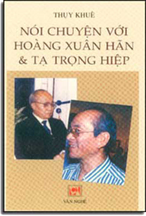 Nói Chuyện Với Hoàng Xuân Hãn Và Tạ Trọng Hiệp.