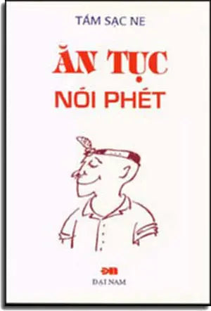 Ăn Tục Nói Phét DAI NAM