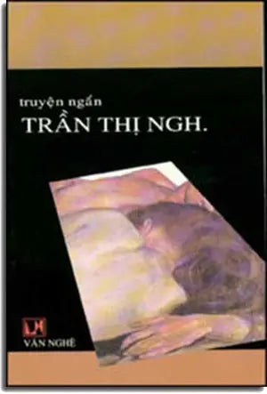Truyện Ngắn Trần Thị NGH ( Tập Truyện Ngắn ) VAN NGHE