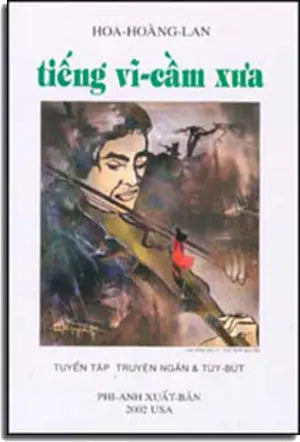 Tiếng Vĩ Cầm Xưa ( Tập Truyện Ngắn ) PHI ANH