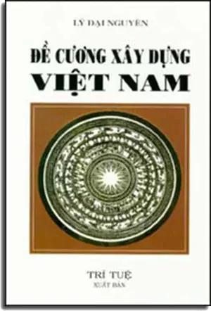 Ðề Cương Xây Dựng Việt Nam VAN NGHE - LY DAI NGUYEN