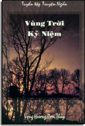 Vùng Trời Kỷ Niệm (Tuyển Tập Truyện Ngắn) VONG HUONG DON THUY