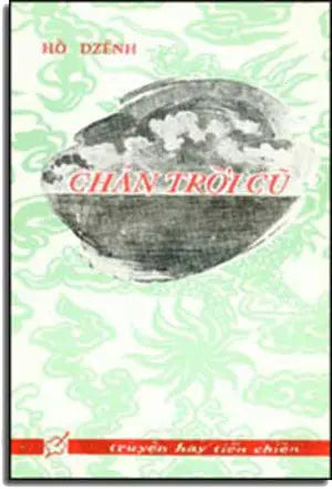Chân Trời Cũ (Truyện Hay Tiền Chiến) .