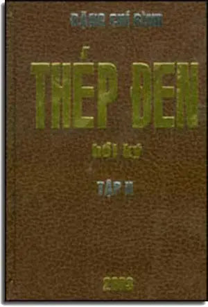 Thép Ðen (Hồi Ký Tập 2) ( Bià Cứng) DAI NAM