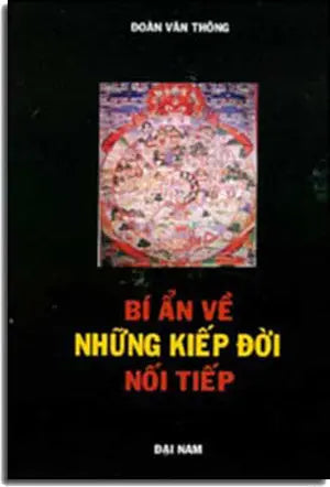 Bí Ẩn Về Những Kiếp Ðời Nối Tiếp. DAI NAM