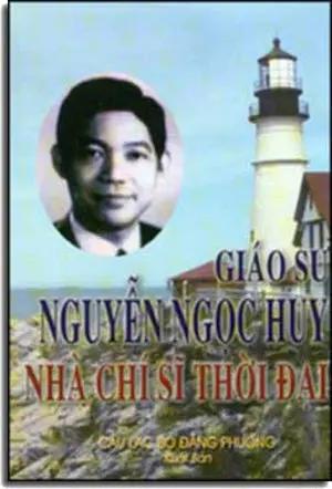 Giáo Sư Nguyễn Ngọc Huy Nhà Chí Sĩ Thời Ðại . VAN NGHE