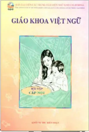 Giáo Khoa Việt Ngữ ( Bài Tập Cấp Một ). KHOI TU THU