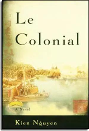 Le Colonial (English Version) ( Hard Cover). LITTLE BROWN- VIET TIDE