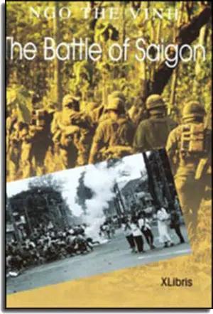 The Battle Of Saigon/ ( English Version, Hard Cover) (A Novel) . cũ rồi XLIBRIS