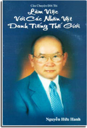 Câu Chuyện Đời Tôi - Làm Việc Với Các Nhân Vật Danh Tiếng Thế Giới . Tác Gỉa / NT Printing