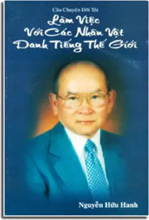 Câu Chuyện Đời Tôi - Làm Việc Với Các Nhân Vật Danh Tiếng Thế Giới . Tác Gỉa / NT Printing