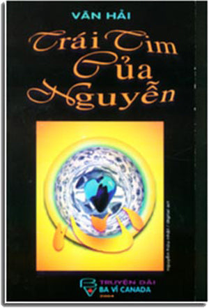 Trái Tim của Nguyễn ( Truyện Dài) BA VI CANADA