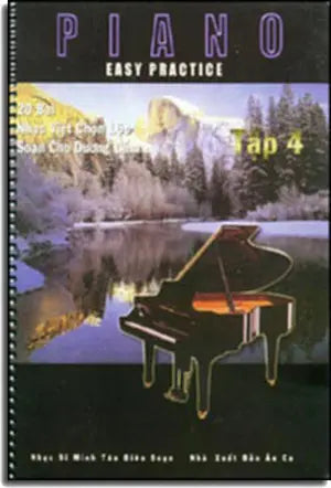 Easy Practice Piano tập 4 (20 Bài Nhạc Việt Chọn Lọc Soạn Cho Dương Cầm) AU CA / Xuân Thảo