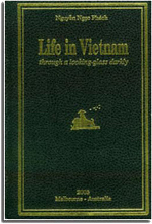 Life In Vietnam ( Through A Looking - Glass Darkly ) English Version( Hard Cover) MELBOURNE AUSTRALIA / TO HOP MIEN DONG