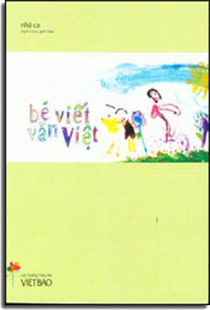 Bé Viết Văn Việt (Giải thưởng Thiếu Nhi Việt Báo do Việt Báo Daily News) . GIAI THUONG THIEU NHI VIET BAO