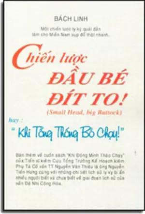 Chiến Lược Đầu Bé Đít To . (small head, big buttock) . BACH LINH - NT PRIN