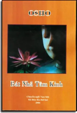 Bát Nhã Tâm Kinh - Kinh Luận (Osho) Người Dịch Xuất Bản