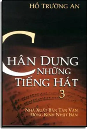Chân Dung Những Tiếng Hát (Quyển 3) . Tân Văn