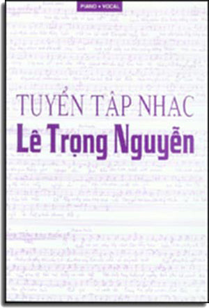 Tuyển Tập Nhạc LÊ TRỌNG NGUYỄN